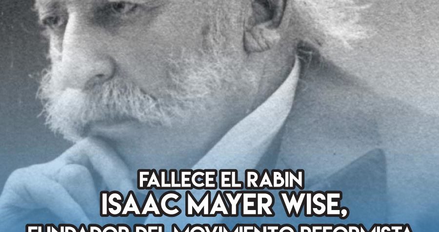 Isaac Mayer Wise: 26 de Marzo