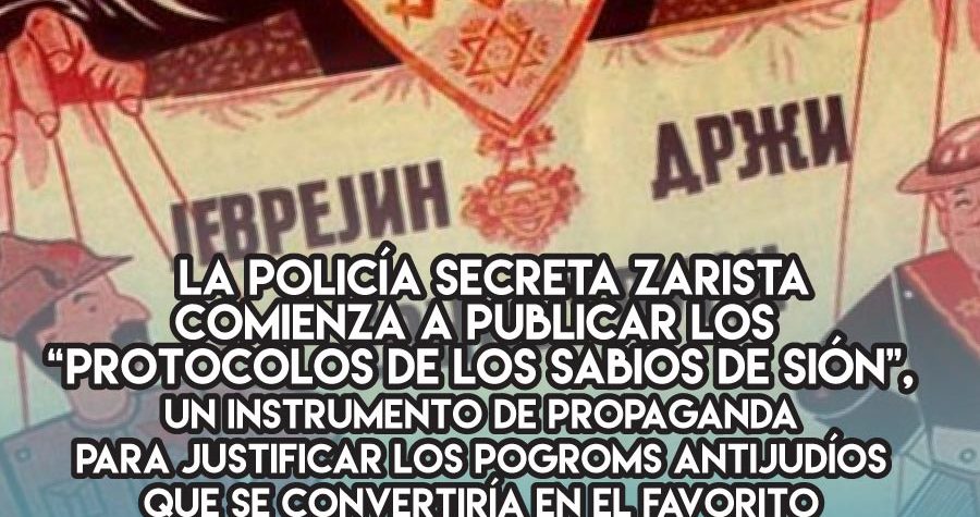 Los Protocolos: el summum de las fake news antisemitas