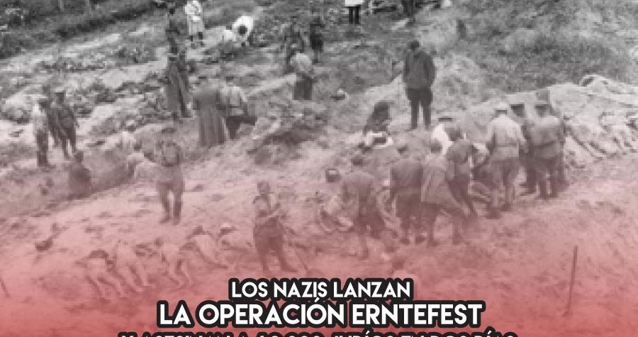 Los nazis y la "Operación Erntefest"